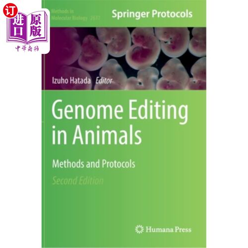 海外直订Genome Editing in Animals: Methods and Protocols 动物基因组编辑:方法和协议