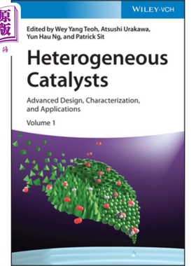 现货 异构催化剂 高级设计 表征与应用 Heterogeneous Catalysts 英文原版 Wey Yang Teoh 中商原版