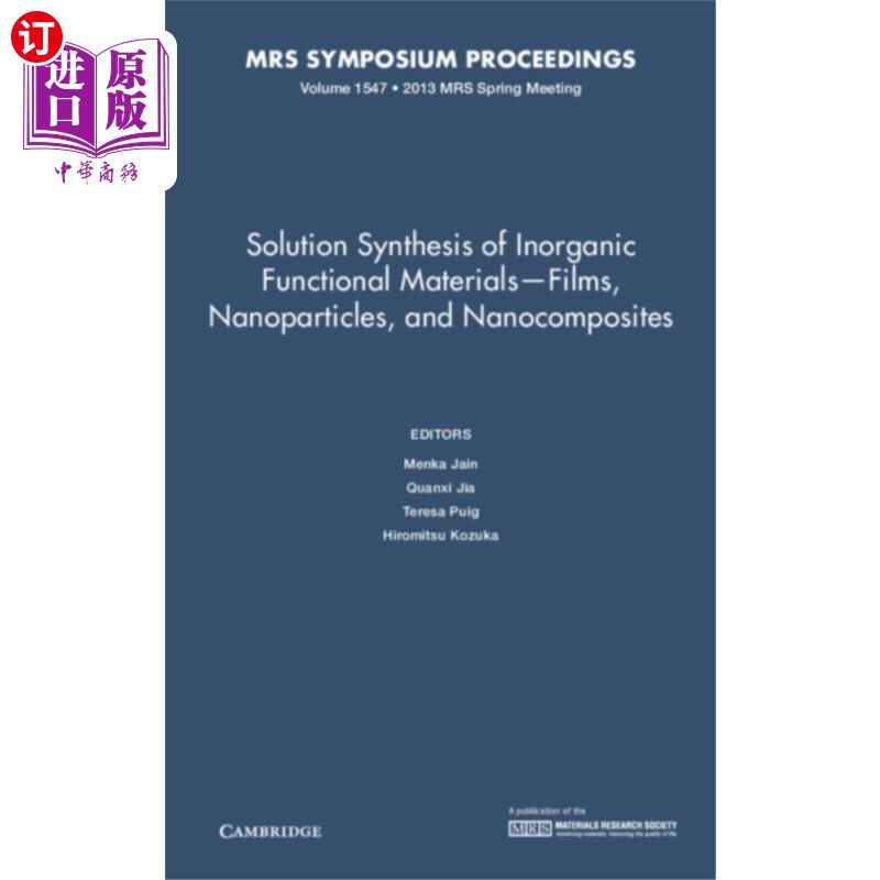 海外直订Solution Synthesis of Inorganic Functional Materials - Films, Nanoparticles, and 无机功能材料的溶液合成.薄膜,