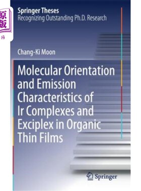海外直订Molecular Orientation and Emission Characteristics of IR Complexes and Exciplex  有机薄膜中红外配合物和激发