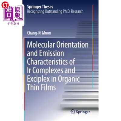 海外直订Molecular Orientation and Emission Characteristics of IR Complexes and Exciplex  有机薄膜中红外配合物和激发