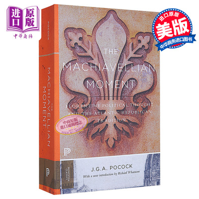 预售 The Machiavellian Moment John Greville Agard Pocock 英文原版 马基雅维里时刻 普林斯顿文学经典【中商原版】