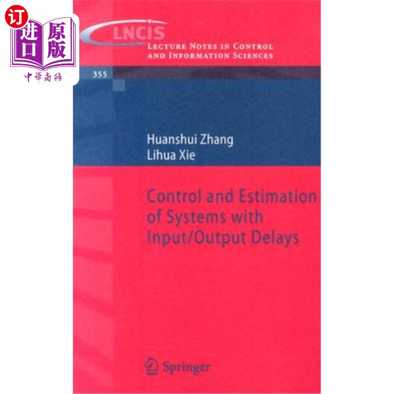 海外直订Control and Estimation of Systems with Input/Output Delays 输入/输出时滞系统的控制与估计