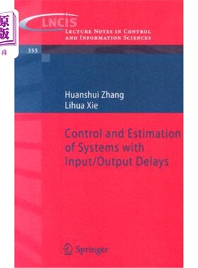 海外直订Control and Estimation of Systems with Input/Output Delays 输入/输出时滞系统的控制与估计