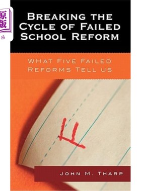 海外直订Breaking the Cycle of Failed School Reform: What Five Failed Reforms Tell Us 打破学校改革失败的循环:五个失