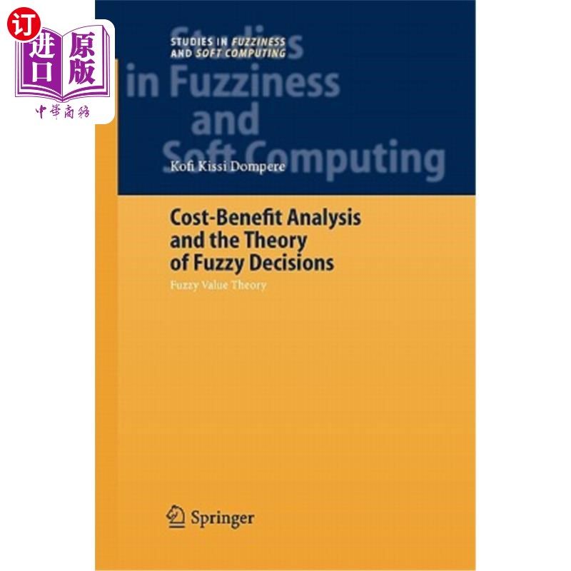 海外直订Cost-Benefit Analysis and the Theory of Fuzzy Decisions: Identification and Meas 成本效益分析与模糊决策理论