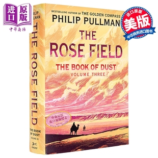 尘埃之书 玫瑰之地 尘之书 第3部 续篇 The Book of Dust The Rose Field 英文原版 Philip Pullman【中商原版】