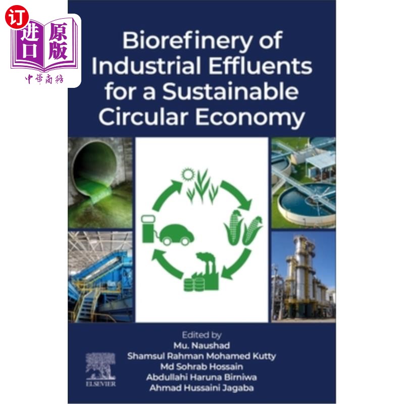 海外直订Biorefinery of Industrial Effluents for a Sustainable Circular Economy 面向可持续循环经济的工业废水生物炼制