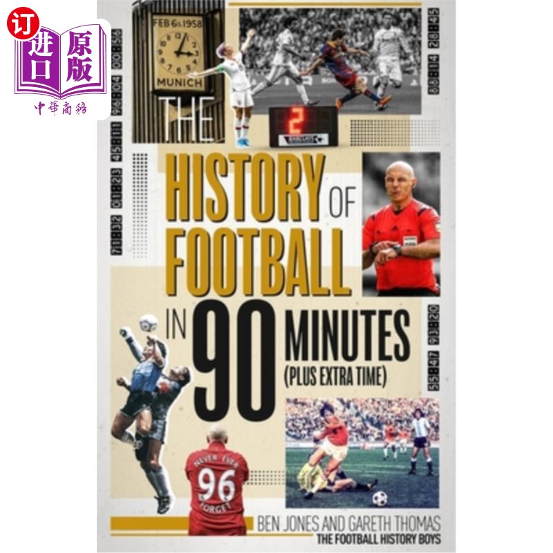 海外直订The History of Football in 90 Minutes: (Plus Extra-Time) 90分钟的足球史:(加时赛)