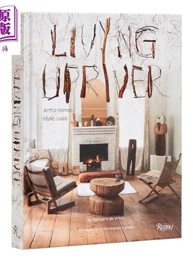 Living Upriver 进口艺术 上游生活：艺术家园 田园生活 Rizzoli【中商原版】