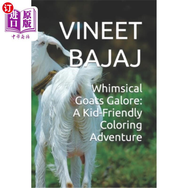 海外直订Whimsical Goats Galore: A Kid-Friendly Coloring Adventure 异想天开的山羊丰富：一个孩子友好的着色冒险