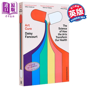 预售 艺术疗愈 艺术如何改变我们健康的科学 黛西 范库特 英文原版 Art Cure Daisy Fancourt【中商原版】
