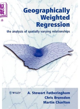 现货 地理学上的加权回归 英文原版 Geographically Weighted Regression A Stewart Fotheringham【中商原版】Wiley