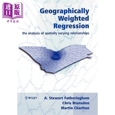现货 地理学上的加权回归 英文原版 Geographically Weighted Regression A Stewart Fotheringham【中商原版】Wiley