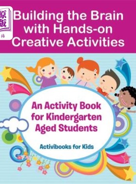 海外直订Building the Brain with Hands-on Creative Activities: An Activity Book for Kinde 用动手创造活动构建大脑：幼