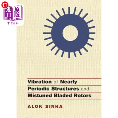 海外直订Vibration of Nearly Periodic Structures and Mistuned Bladed Rotors 近周期结构和叶片失谐转子的振动