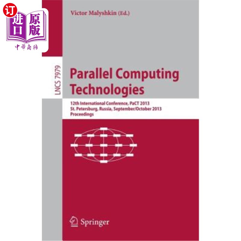 海外直订Parallel Computing Technologies: 12th International Conference, Pact 2013, St. P 并行计算技术：第12届国际会