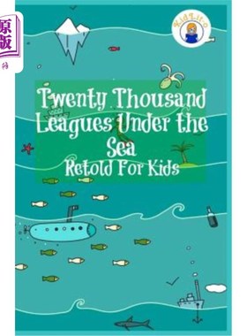 海外直订Twenty Thousand Leagues Under the Sea Retold For Kids (Beginner Reader Classics) 《海底两万里格》儿童版（初