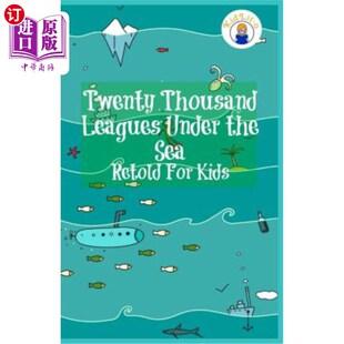 海外直订Twenty Thousand Leagues Under the Sea Retold For Kids (Beginner Reader Classics) 《海底两万里格》儿童版（初