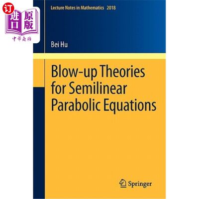 现货 Blow-Up Theories for Semilinear Parabolic Equations 半线性抛物方程的爆破理论【中商原版】