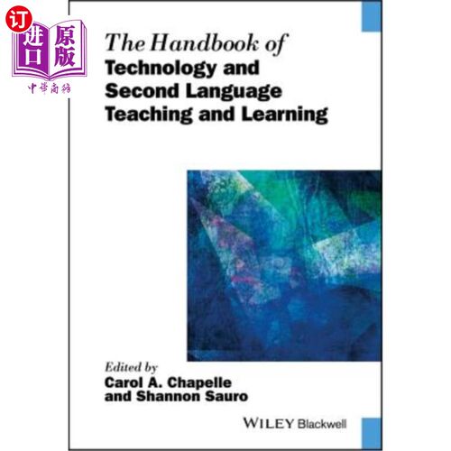海外直订The Handbook of Technology and Second Language Teaching and Learning 技术与二语言教与学手册