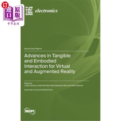 海外直订Advances in Tangible and Embodied Interaction for Virtual and Augmented Reality 虚拟与增强现实中有形与具身