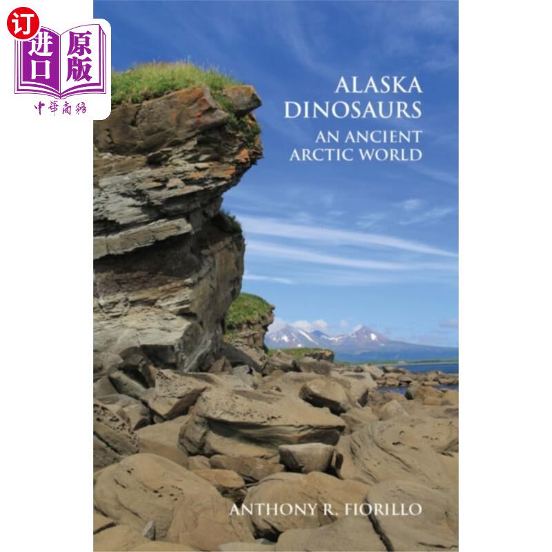 海外直订Alaska Dinosaurs 阿拉斯加恐龙