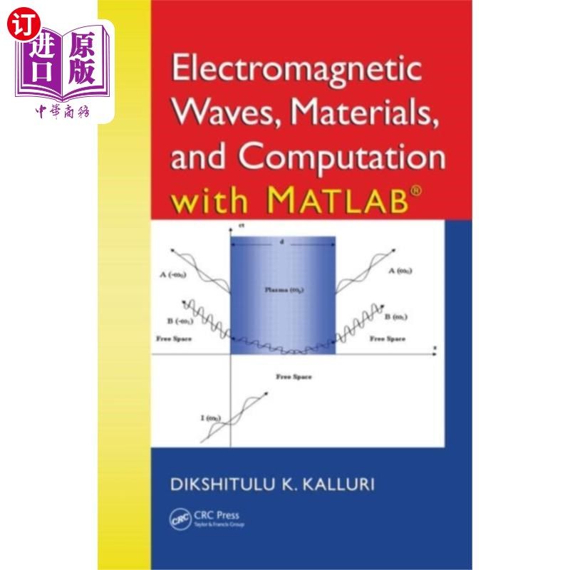 海外直订Electromagnetic Waves, Materials, and Computatio... 电磁波，材料和计算用MATLAB (R)
