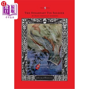 海外直订The Steadfast Tin Soldier - The Golden Age of Illustration Series 坚定的锡兵-插图的黄金时代系列