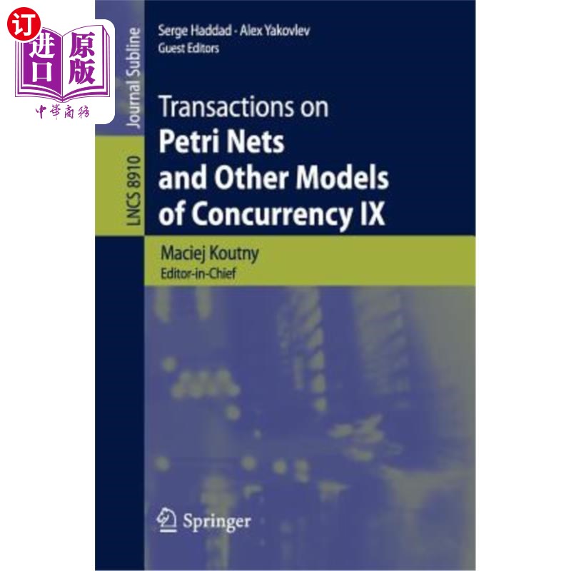海外直订Transactions on Petri Nets and Other Models of Concurrency IX Petri网和其他并发模型上的事务