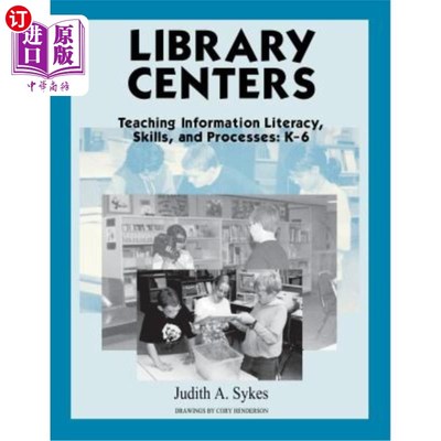 海外直订Library Centers: Teaching Information Literacy, Skills, and Processes 图书馆中心：教授信息素养、技能和流程