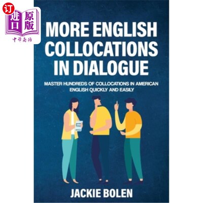 海外直订More English Collocations in Dialogue: Master Hundreds of Collocations in Americ 对话中更多的英语搭配:快速