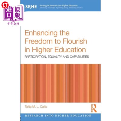 海外直订Enhancing the Freedom to Flourish in Higher Educ... 促进高等教育繁荣发展的自由