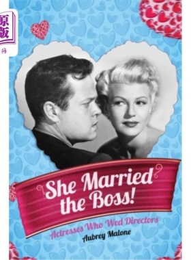 海外直订She Married the Boss! - Actresses Who Wed Directors 她嫁给了老板！-嫁给导演的女演员