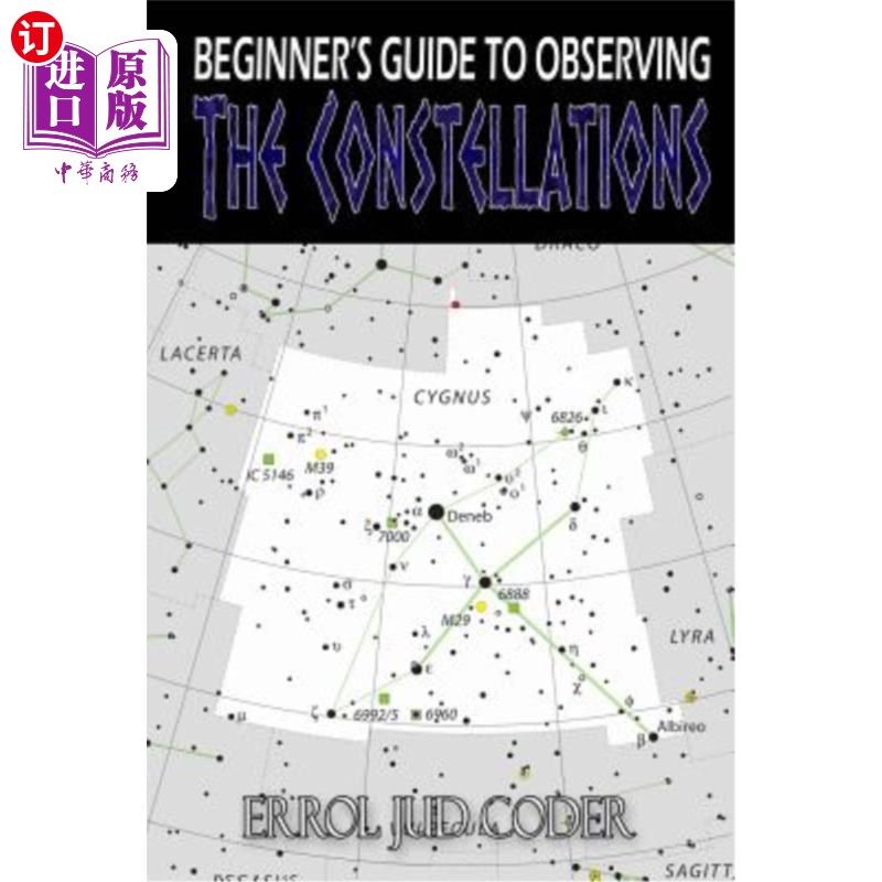 海外直订Beginner's Guide to Observing the Constellations 星座观测入门指南