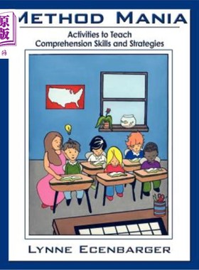 海外直订Method Mania: Activities to Teach Comprehension Skills and Strategies 方法狂躁症：教授理解技能和策略的活动