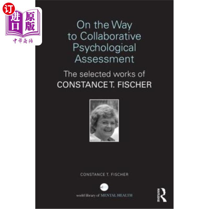 海外直订On the Way to Collaborative Psychological Assessment: The Selected Works of Cons 在协同心理评估的道路上:康