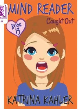 海外直订MIND READER - Book 13: Caught Out!: (Diary Book for Girls aged 9-12) 读心术-第13册：出局了！：（9-12岁女孩