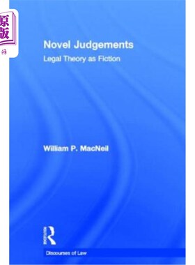 海外直订Novel Judgements: Legal Theory as Fiction 小说判决:虚构的法律理论