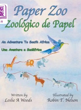 海外直订Paper Zoo / Zoológico de Papel: An Adventure to South Africa / Una Aventura a Su 纸动物园/ Zool
