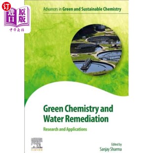 Water Remediation Research 海外直订Green 绿色化学与水修复 and Applications 研究与应用 Chemistry