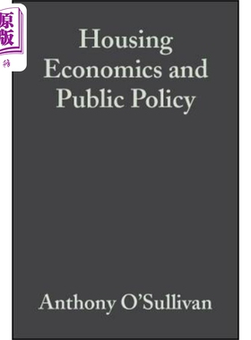 现货 住房经济与公共政策 Housing Economics And Public Policy Tony OSullivan 英文原版 中商原版