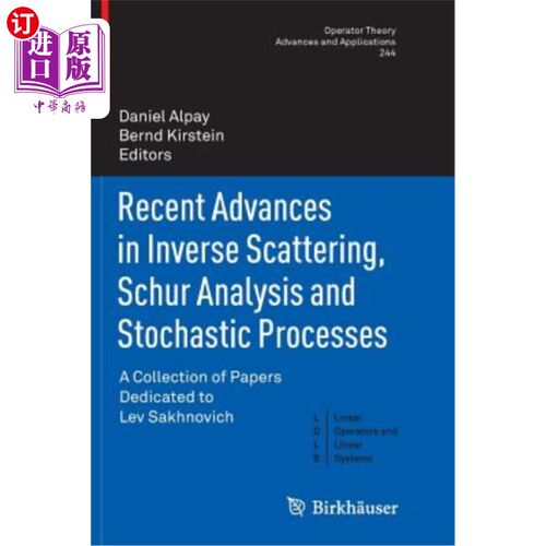 海外直订Recent Advances in Inverse Scattering, Schur Analysis and Stochastic Processes:  逆散射、Schur分析和随机过