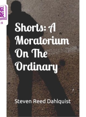 海外直订Shorts: A Moratorium On The Ordinary 短片:对普通事物的暂停