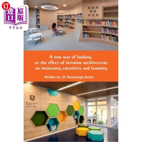 海外直订A new way of looking at the effect of interior architecture on increasing creati 室内建筑对提高创造力和学习