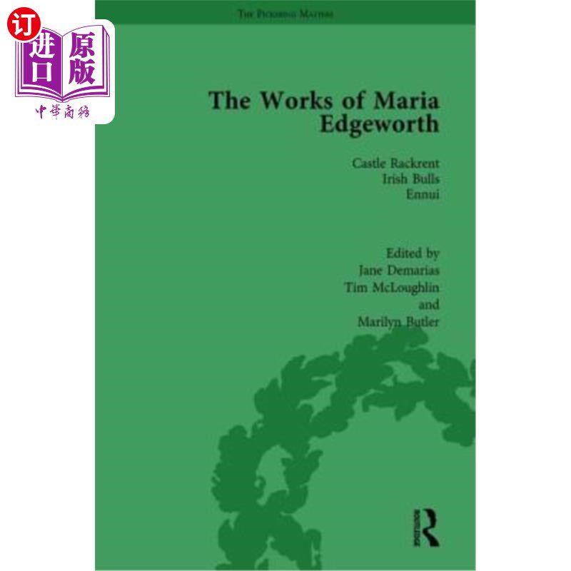 海外直订The Works of Maria Edgeworth, Part I Vol 1: Castle Rackrent Irish Bulls Ennui 玛丽亚·埃奇沃斯的作品，第一部