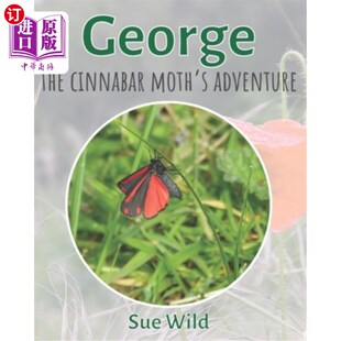 海外直订George: the Cinnabar moth's adventure 乔治：朱砂蛾的冒险