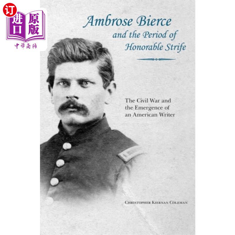 海外直订Ambrose Bierce and the Period of Honorable Strife 安布罗斯·比尔斯和光荣斗争时期