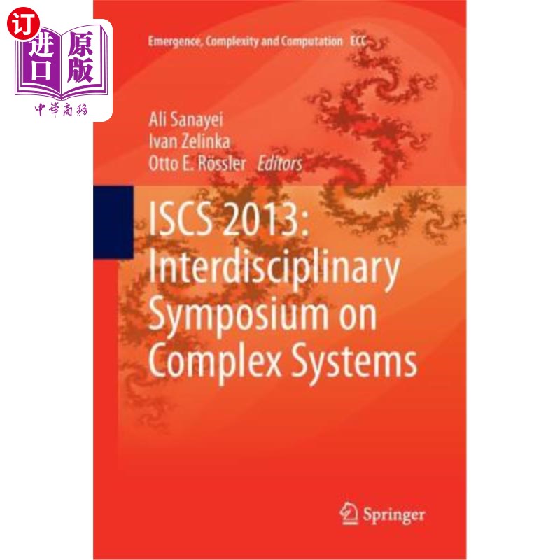 海外直订Iscs 2013: Interdisciplinary Symposium on Complex Systems Iscs 2013：复杂系统跨学科研讨会