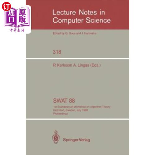 海外直订Swat '88: 1st Scandinavian Workshop on Algorithm Theory Halmstad, Sweden, July 5 1988年7月5日至8日，瑞典